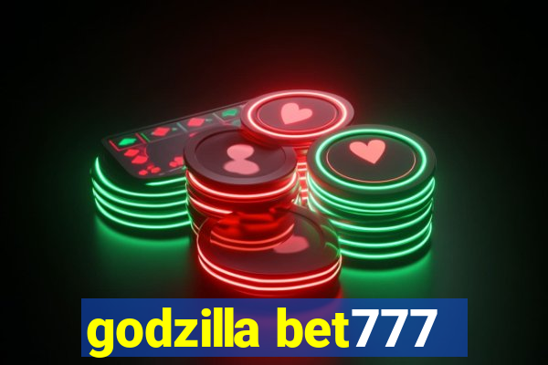 godzilla bet777